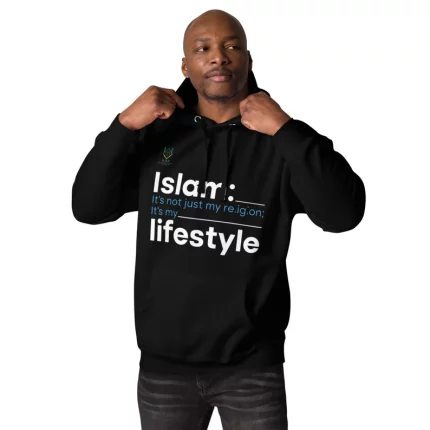 Unisex Hoodie | Islam is not just my religion, Its my lifestyle