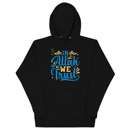 In Allah We Trust Unisex Hoodie