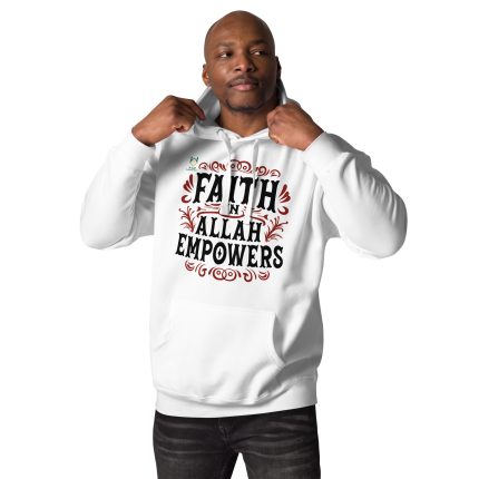 Faith In Allah Empowers Unisex Hoodie