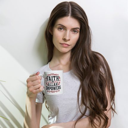 Faith In Allah Empowers White glossy mug