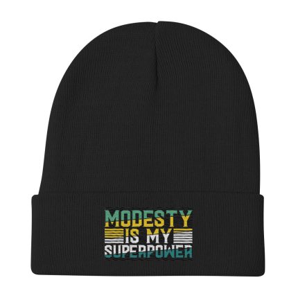 Modesty Is My Super Power Embroidered Beanie