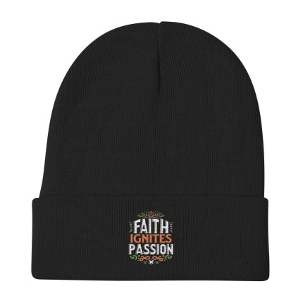 Faith Ignites Passion Embroidered Beanie