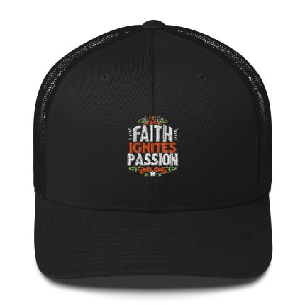 Faith Ignites Passion Trucker Cap