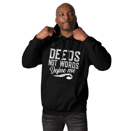 Deeds Not Words Define Me Unisex Hoodie